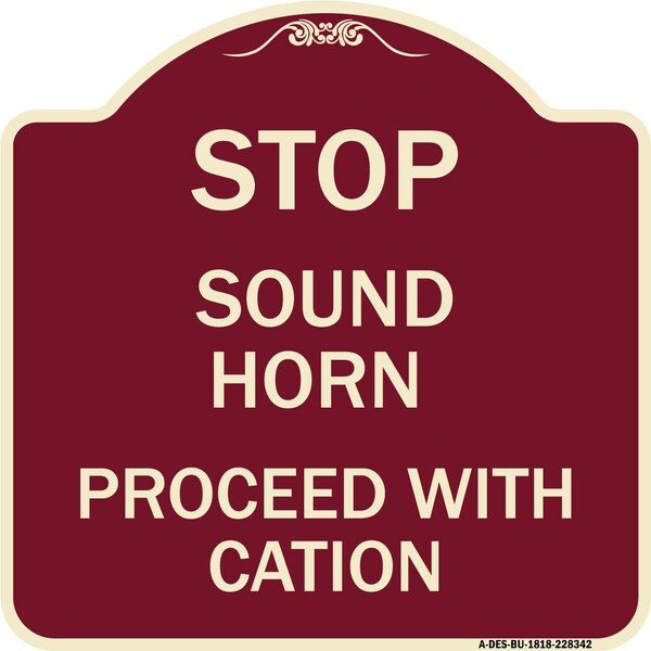 Stop Sound Horn Before Proceeding W/ Heavy-Gauge Aluminum Sign, 18" x 18", BU-1818-22842